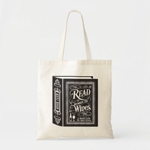 Read Between the Wines Funny Book Club Typographic Tote Bag