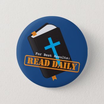 Read Bible Daily Christian Pinback Button by ne1512BLVD at Zazzle