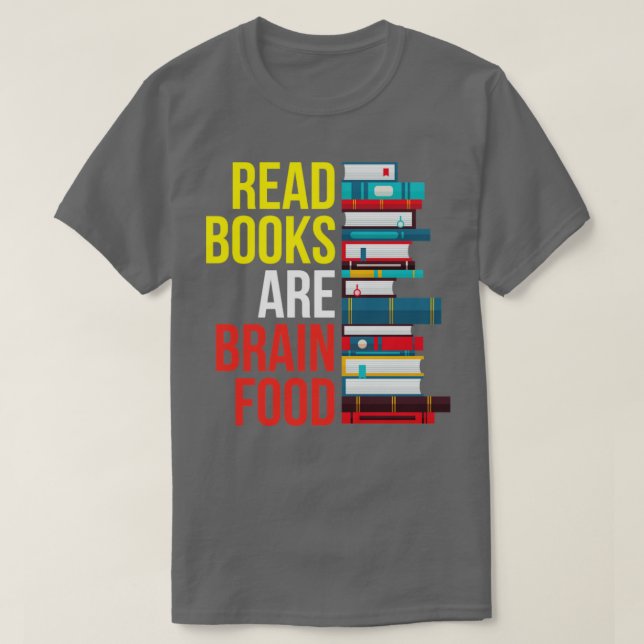 Read Books Are Brain Food T-Shirt (Design Front)