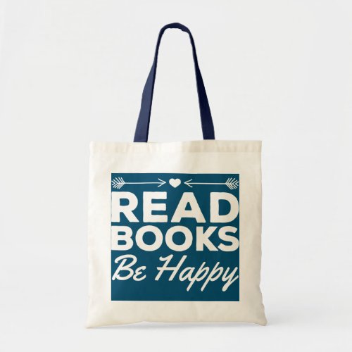 Read Books Be Happy Bookworm Book Reading Book Tote Bag