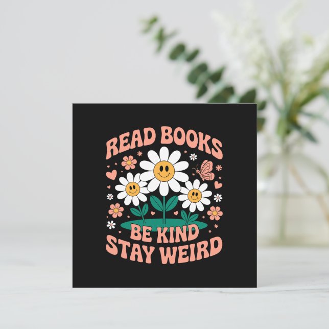 Read Books, Be Kind, Stay Weird – Cute Floral (Standing Front)