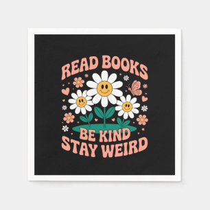 Read Books, Be Kind, Stay Weird – Cute Floral Napkins