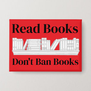 Read Books, Don't Ban Books Button