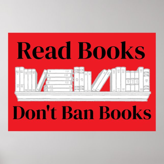 Read Books, Don't Ban Books Poster (Front)