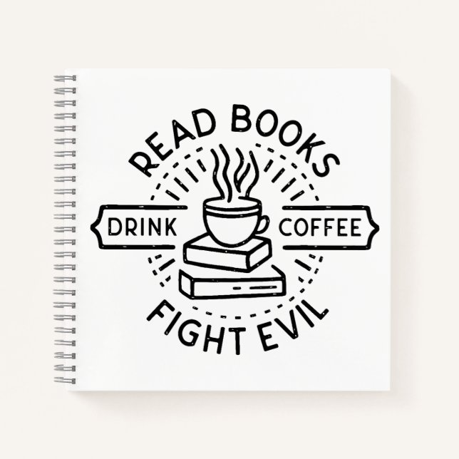 Read books drink coffee fight evil (Front)
