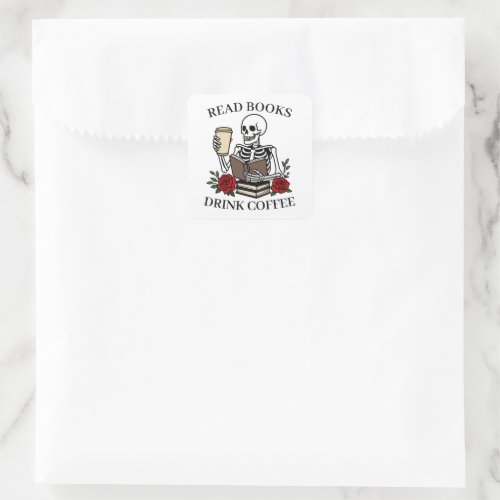 Read Books Drink Coffee Funny Skeleton Book Lover Square Sticker