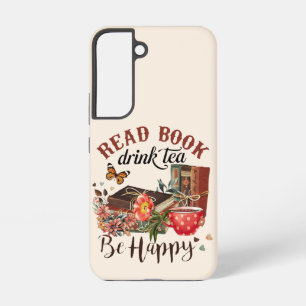 Read Books, Drink Tea & Be Happy Samsung Galaxy S22 Case