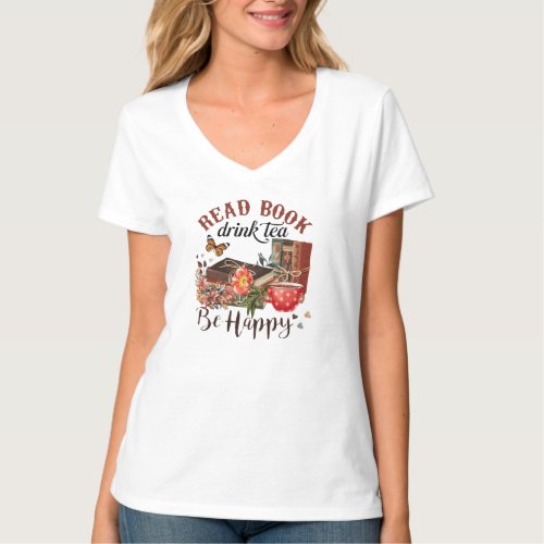 Read Books Drink Tea  Be Happy T_Shirt