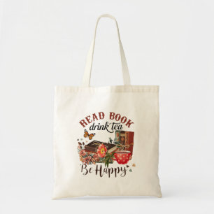Read Books, Drink Tea & Be Happy Tote Bag