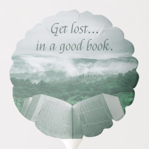 Read Books Get Lost in a Good Book Balloon