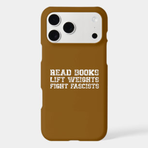 Read Books Lift Weights Fight Fascists iPhone 17 Pro Max Case