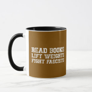 Read Books Lift Weights Fight Fascists Mug