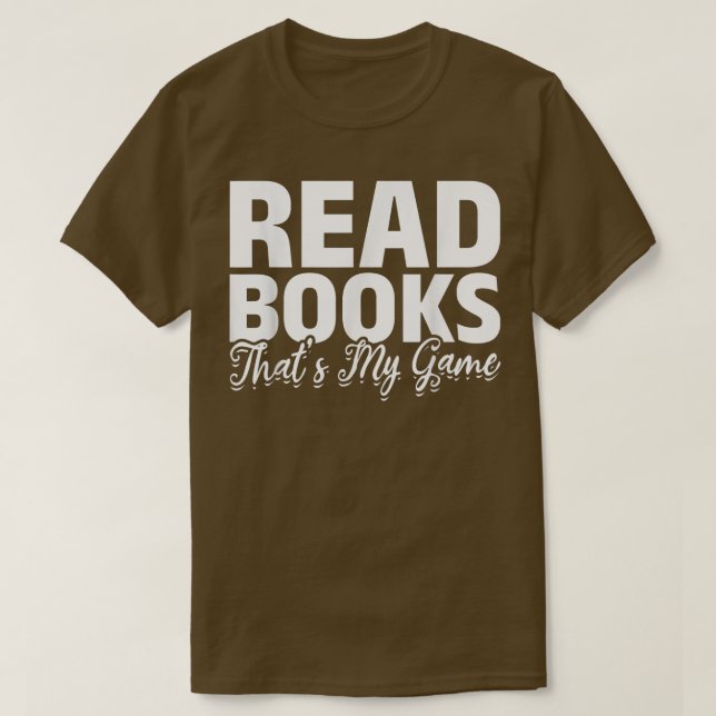 Read Books That's My Game Librarian Book Reader Bo T-Shirt (Design Front)