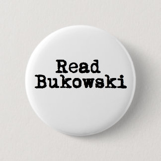 Read Bukowski Button Badge