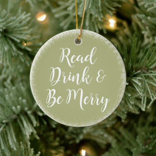 Read Drink  Be Merry Holiday Green Ceramic Ornament