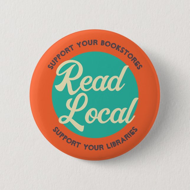 Read Local Support Bookstores and Libraries Button (Front)