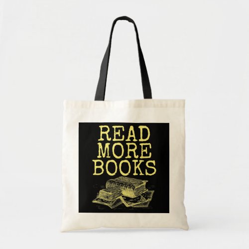 Read more books book lover and bookaholic  tote bag