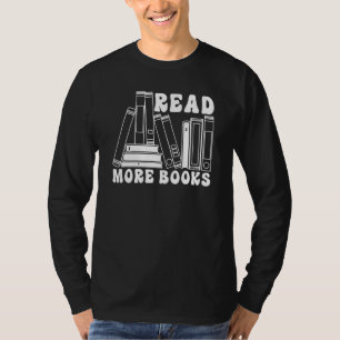 Read More Books  Bookworm Librarian Book  Bookish T-Shirt