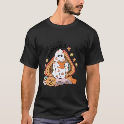 Read More Books Booooks Halloween Boooks Ghost Boo T-Shirt