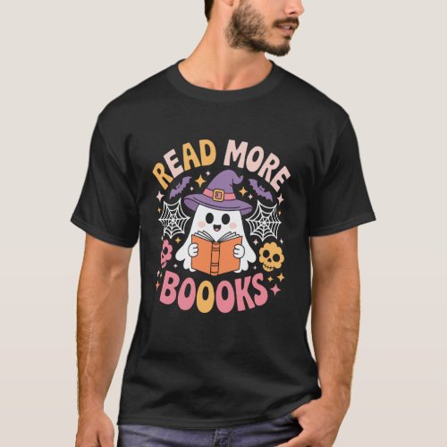 Read More Books Ghosts Reading Book Funny Teacher T-Shirt