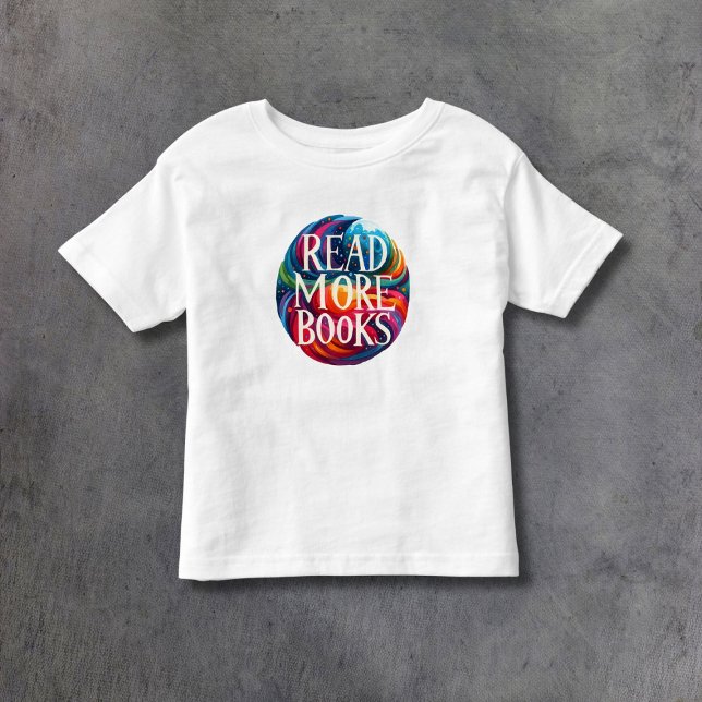 Read More Books Please! Colorful Toddler T-shirt (Creator Uploaded)