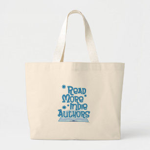 Read More Indie Authors Writing Slogan Art Large Tote Bag