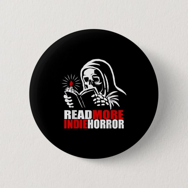 Read More Indie Horror Apparel  Button (Front)