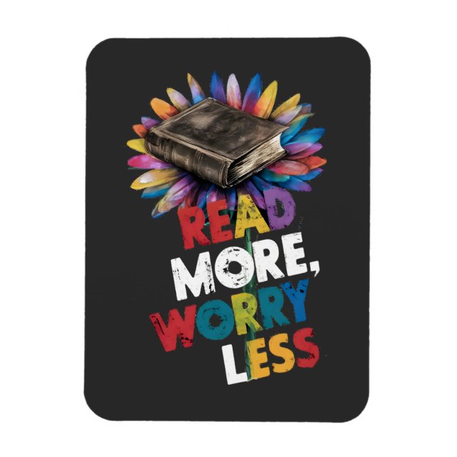 Read More, Less Worry Funny Sayings Book Reading  Magnet (Vertical)