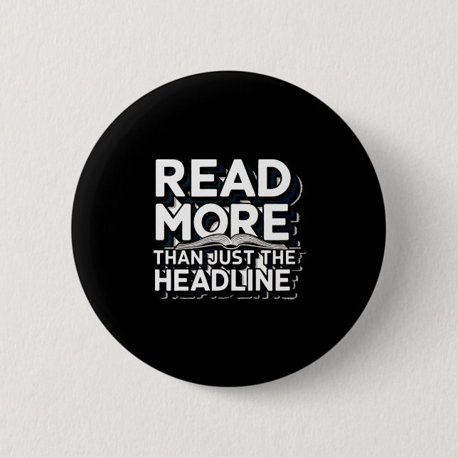 Read More Than Just The Headline Funny Quote Sloga Button (Front)
