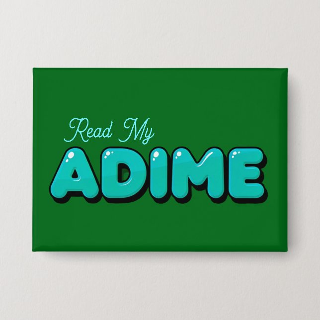"Read My ADIME" Dark Green Button  (Front)