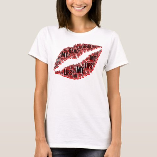 Read my lips lipstick mouth makeup artist cosmetic T_Shirt
