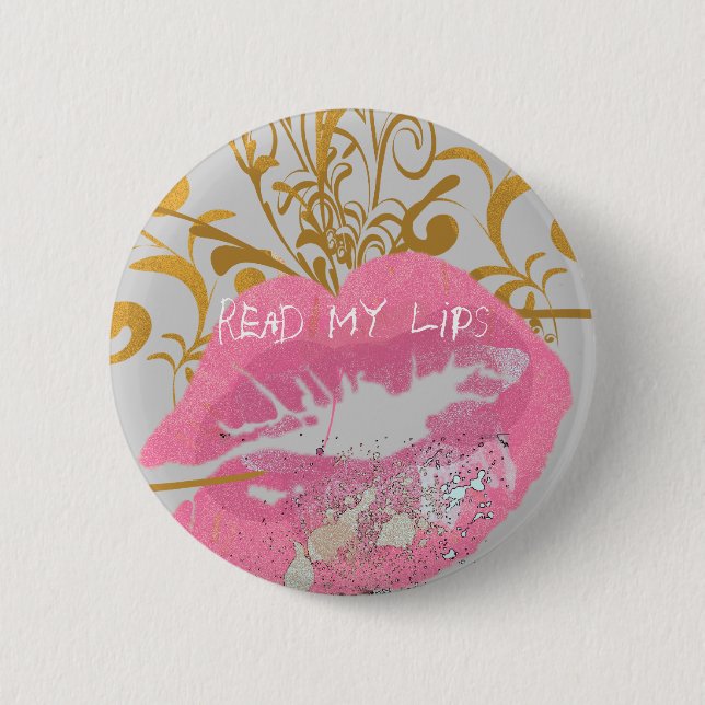 Read My Lips Pinback Button (Front)