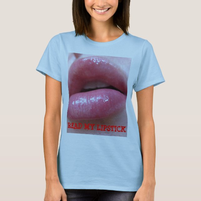 READ MY LIPSTICK T-Shirt (Front)