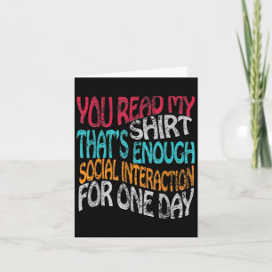 Read My Shirt Thats Enough Graphic Novelty Sarcast Card