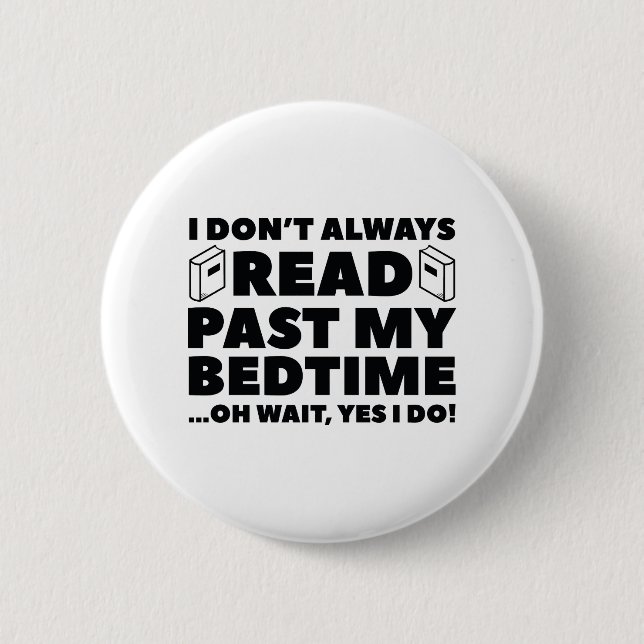 Read Past My Bedtime Button (Front)