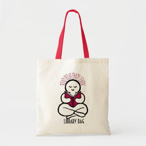 Read Relax Enjoy Learn Tote Bag