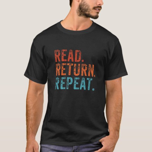 Read Return Repeat Cute Librarian Library Worker B T_Shirt