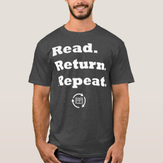 Read Return Repeat Essential TShirt