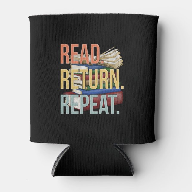 Read Return Repeat Funny Librarian Book Reading Can Cooler (Front)