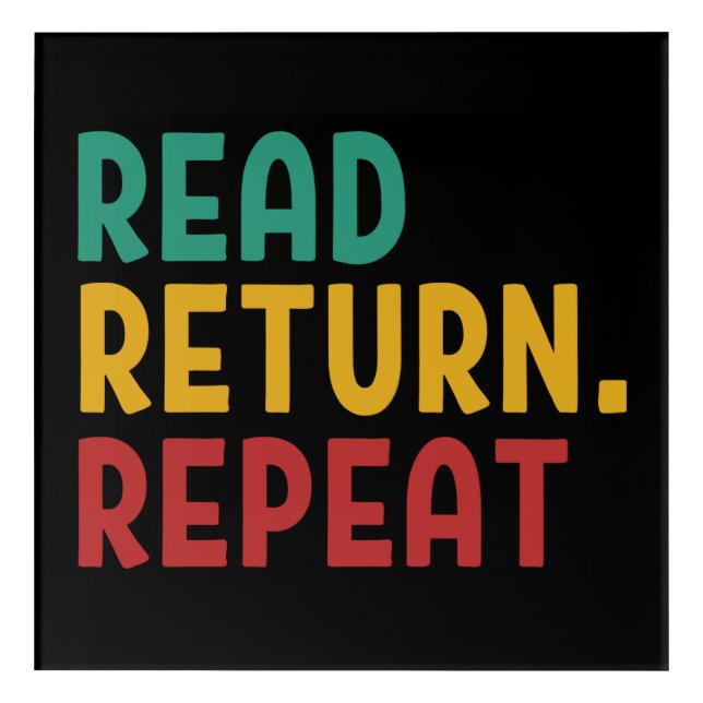 Read Return Repeat Librarian Acrylic Print (Front)