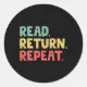 Read Return Repeat Librarian Library Worker Classic Round Sticker | Zazzle