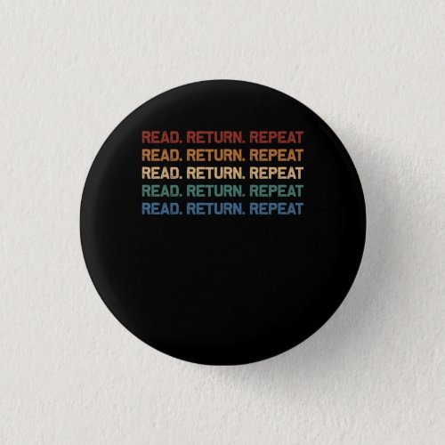 Read Return Repeat Librarian Library Worker Readin Button