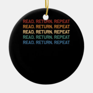 Read Return Repeat Librarian Library Worker Readin Ceramic Ornament