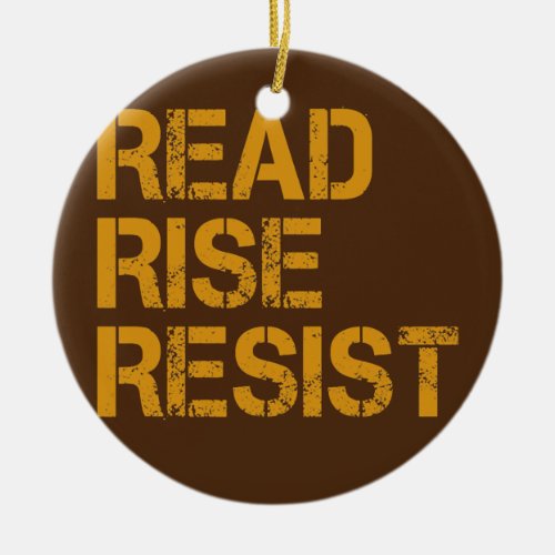 Read Rise Resist Book and Writer gift idea  Ceramic Ornament