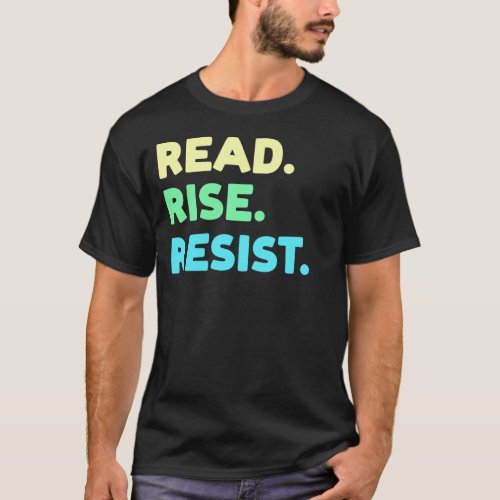 Read Rise Resist Reading Book Lover T_Shirt