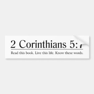 Read the Bible 2 Corinthians 5:7 Bumper Sticker