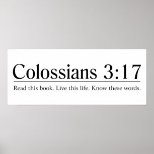 Read the Bible Colossians 3:17 Poster