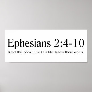 Read the Bible Ephesians 2:4-10 Poster
