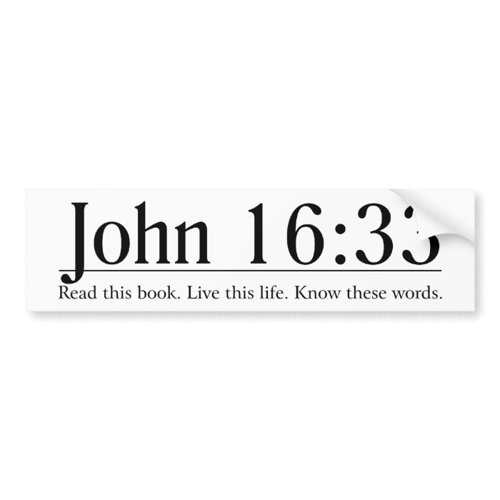 Read the Bible John 1633 Bumper Stickers