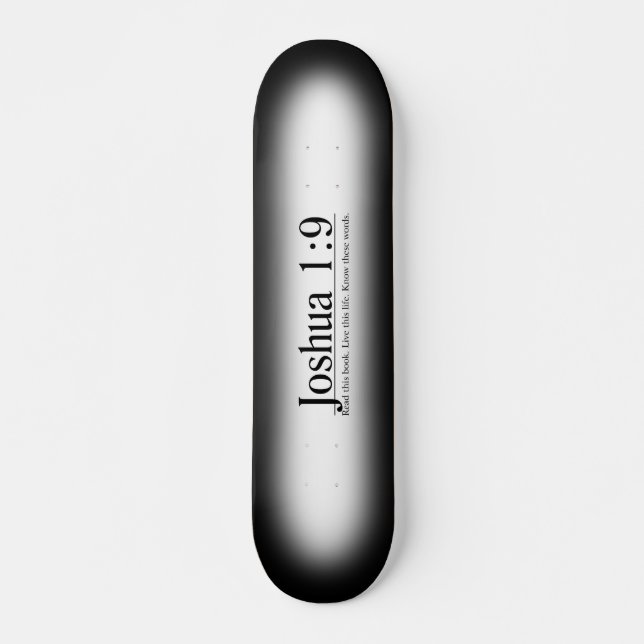 Read the Bible Joshua 1:9 Skateboard Deck (Front)